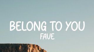 Fave - Belong To You (Lyrics)