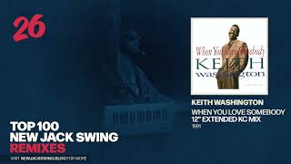 #26 - Keith Washington - When You Love  Somebody (12" KC Extended Mix) - 1991 | NEW JACK SWING BLOG