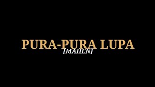 PURA PURA LUPA - MAHEN#lirikmusik #mahen #dhanuchenel