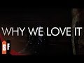 Why We Love It