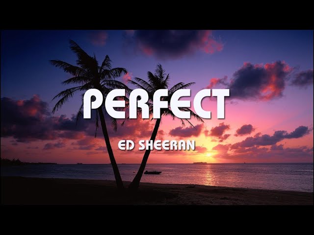 Perfect - Ed Sheeran (Lyrics) | Bruno Mars , Ava Max, Selena Gomez class=