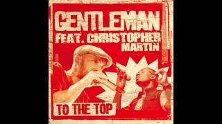 To The Top Gentelman Feat. Christopher Martin