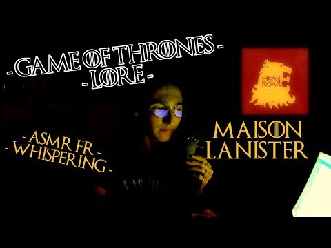 [ASMR FR] Game of Thrones Lore - Maison Lanister - Whispering