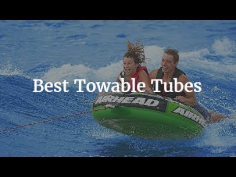 Top 5 Best Towable Tubes 2020 