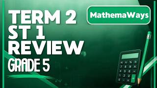 REVIEW MATH 5 | TERM 2 SUMMATIVE TEST 1