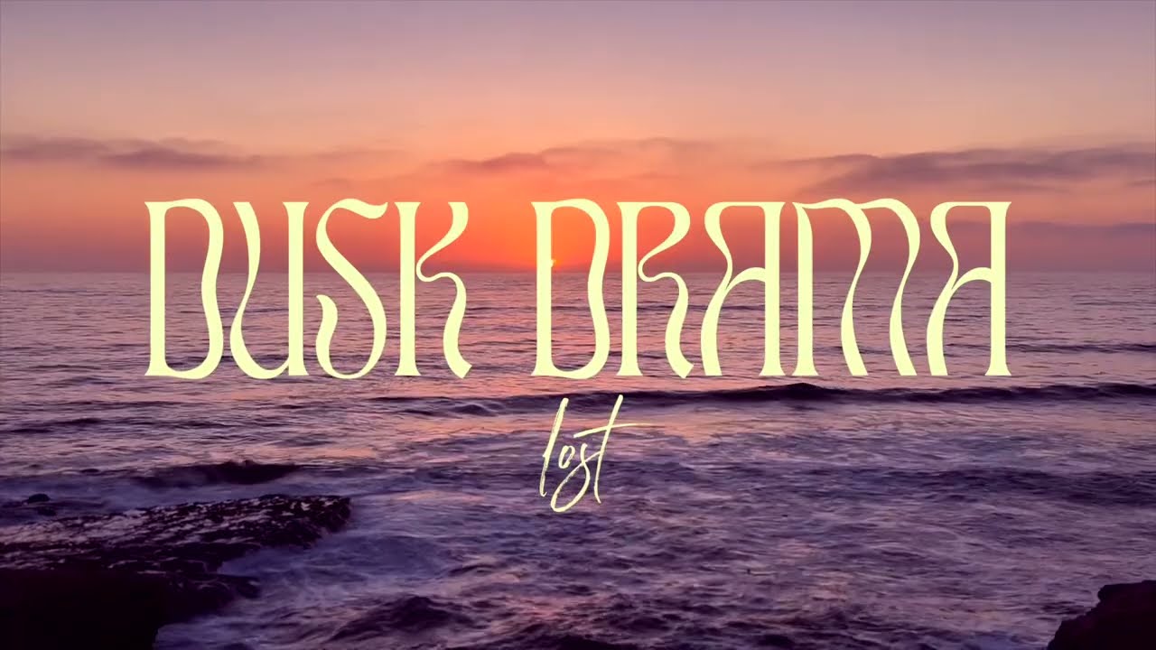Dusk Drama - Lost (Lyric Video)