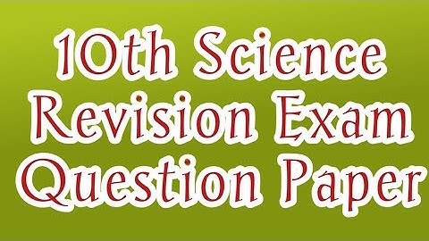 10th Science Revision Exam Question Paper