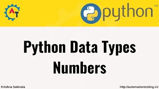 15. Python Data Types - Numbers | Python Tutorial For Beginners | Python @KrishnaSakinala