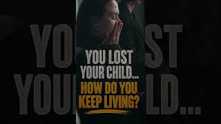 Image of You Lost Your ChildĂ˘Â€Â¦ How Do You Keep Living? video