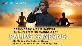 🔴 Mbah Gareng Bocorkan 3 Kunci Untuk Menguasai Ilmu Sabdo Dadi || Ngaji Kejawen