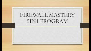 5IN1 FIREWALL  COMBO-MASTERY PROGRAM-INTRO