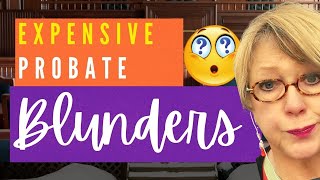 Common Probate Mistakes