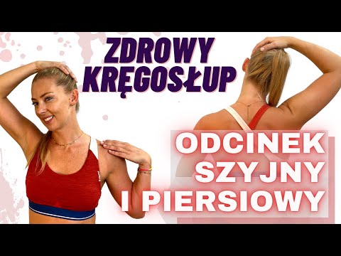 Zdrowy Kręgosłup 5 - odcinek szyjny i piersiowy | Paula Piotrzkowska