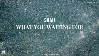 Download Lagu SOMI (전소미) - 'What You Waiting For' Piano Cover