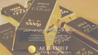 BEAUTIFUL SURAH AZ-ZUKHRUF Ayat 54  BY Mishary Rasyid Al Afasy | AL-QUR'AN HIFZ