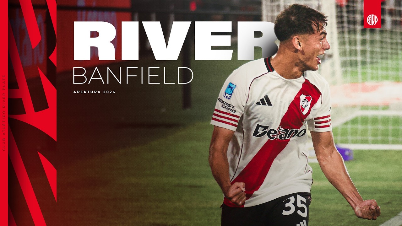 River 3 - Banfield 1 | Torneo Apertura 2026 [RESUMEN COMPLETO]