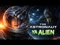 👉“Astronaut ya alien? Sach jaan kar hil jaoge!” 😨🚀#Astronaut #SciFi #Alien #Explained #SpaceHorror
