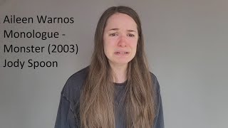 Aileen Warnos Monologue - Jody Spoon