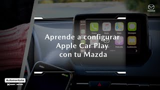 Configura tu Mazda con Apple Car Play