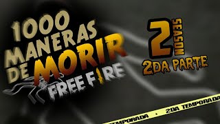 Mil Maneras De Morir Free Fire Temporada 2 Parte 2