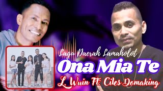 ONA MIA TE || L. WURIN Feat CILES DOMAKING || Lagu Rakyat Daerah Lamaholot NTT.