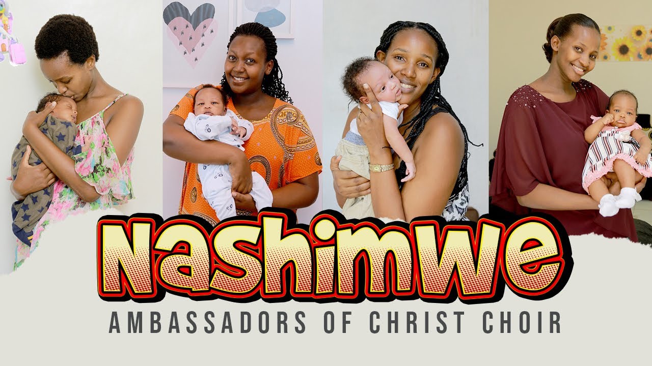 NASHIMWE Official Video Ambassadors of Christ Choir2021 Copyright Reserved