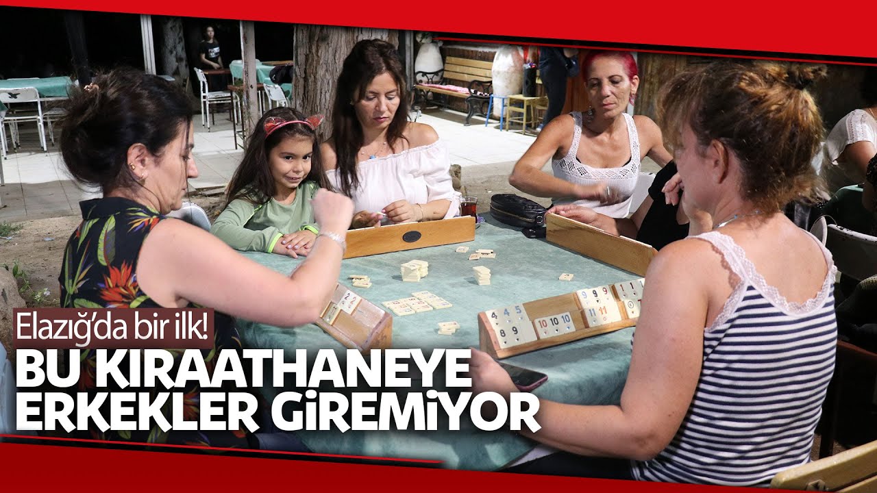 Elazığ'daki Bu Kıraathaneye Erkekler Giremiyor