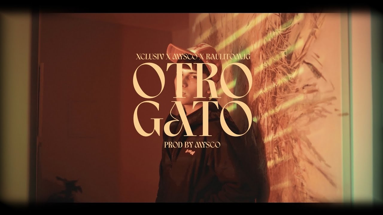 XCLUSIV - OTRO GATO - Ft. MYSCO & Raul Majestick 