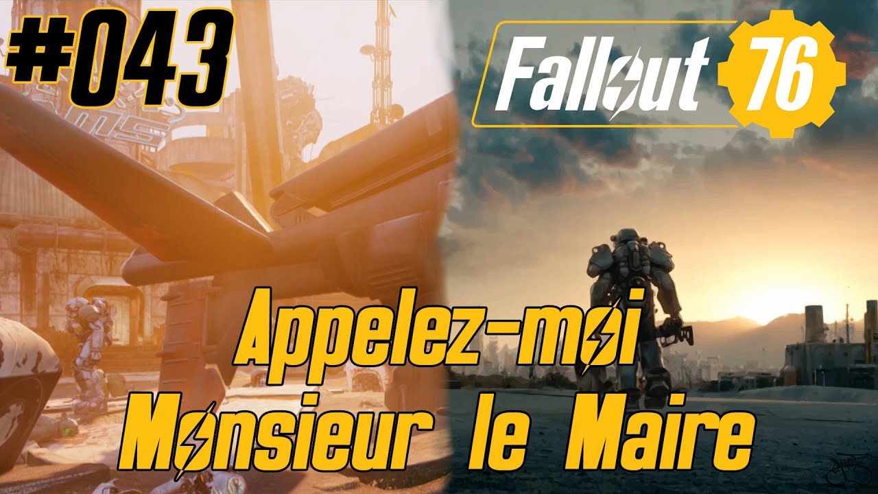 [Fallout 76] #043 : Appelez-moi Monsieur le Maire - YouTube