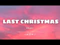 Wham! - Last Christmas (Lyrics)
