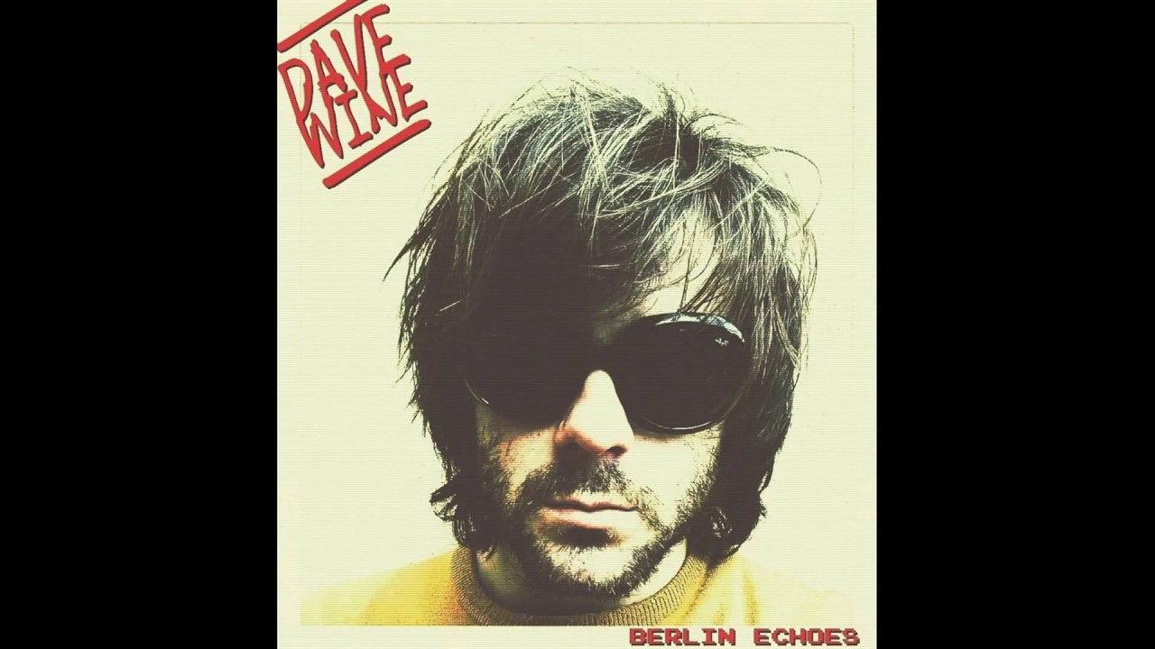 Dave Wine - Berlin Echoes (Full Album)