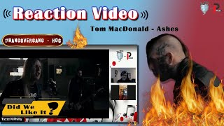 [Reaction Video] Tom MacDonald - Ashes. #HOG #hangovergang