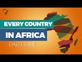 EVERY COUNTRY IN AFRICA: What You Need to Know