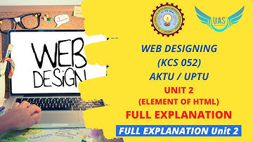 Web Designing (WD) Unit 2 Full Explanation | KCS-052 | AKTU | Unique AppSites