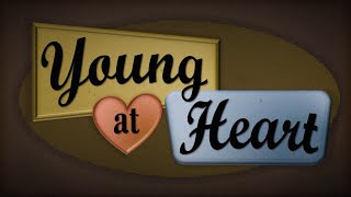 Young at Heart (lyrics) — Piano Mama &amp; the Mixed Bags