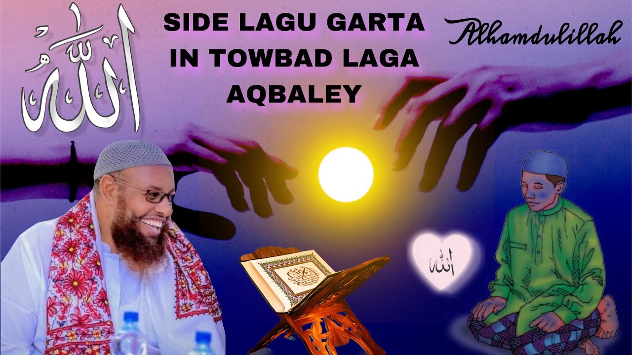 Calaamadaha Lagu Garto In Towbada Lagaa Aqbaley Xumanta Ahaa Aad Ka Baxdey Sheekh Mahmud Xaliike