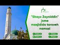Tarobeh namozining 9-kuni "shayx Zayniddin jome masjidi"