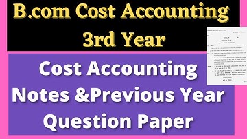 Sol B.com Prog Cost Accounting Notes and Previous Year Qusstion paper || B.com 3rd Year Notes