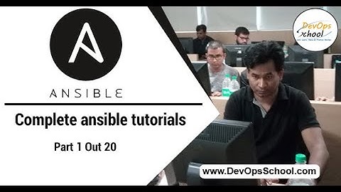 Complete ansible tutorials Part 1 Out 6 — By DevOpsSchool