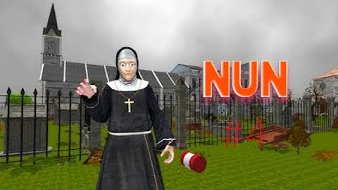 nun neighbor escape level 4