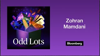 Zohran Mamdani, the Socialist Who Could Be NYC's New Mayor (Rerelease) | Odd Lots