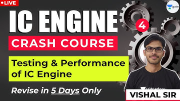 IC Engine Crash Course | Testing and Performance of IC Engine | Day 4/5 | GATE/ESE Mechanical Engg.