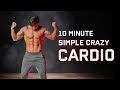 10 to 20+ Minute Simple but Intense Cardio