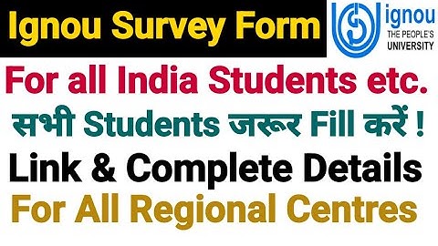 Ignou Survey Form Released || Students Must Fill || Complete Details | सभी Students जरूर Fill करें !