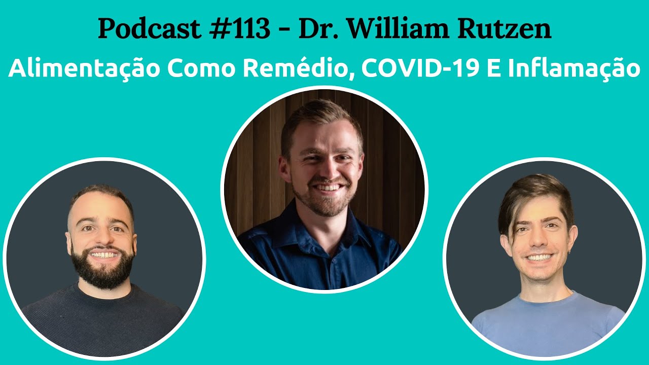 Podcast #113 — Alimentação Como Remédio, COVID-19 E Inflamação, com Dr ...