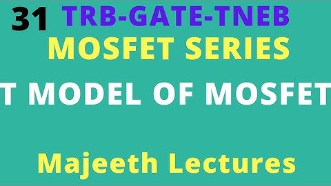 31 T Model of MOSFET- GATE ECE || TRB || TNEB || ESE-II
