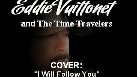 Eddie Vuittonet - I Will Follow You (The Almighty Willie J Album)