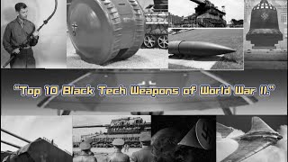 “Top 10 Black Tech Weapons of World War II”.