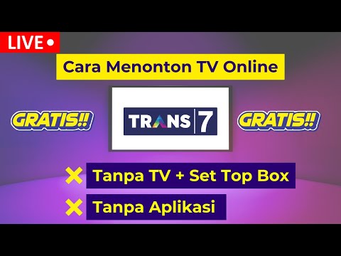 🔴 Live! Tanpa Aplikasi! Cara Menonton TV Online TRANS 7 Live Streaming Gratis