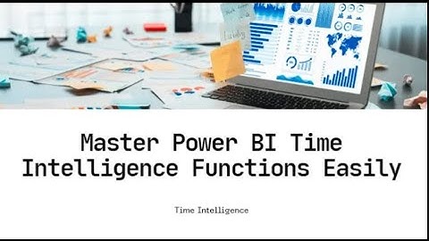 Power BI DAX: Mastering Time Intelligence Functions